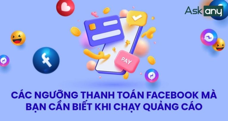 Ngưỡng thanh toán Facebook là bao nhiêu và cách xin nâng ngưỡng ...