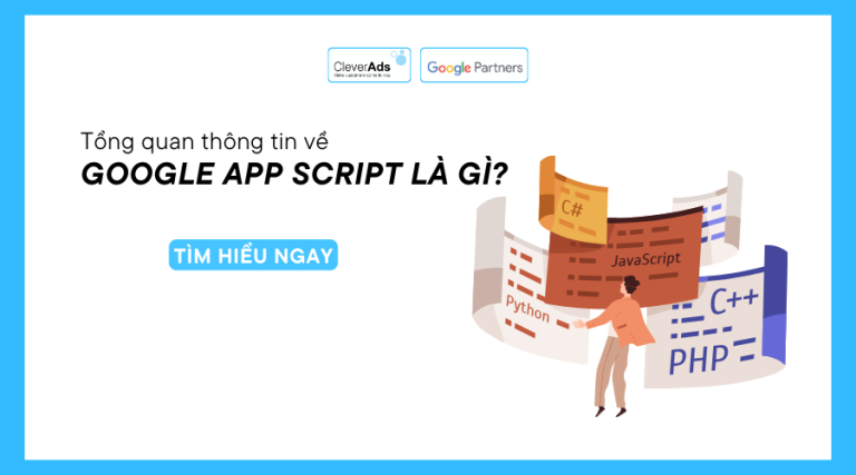 Tổng quan thông tin về Google App Scripts là gì?