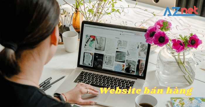 Lợi ích Của Việc Sử Dụng Website Bán Hàng Trong Kinh Doanh Trực Tuyến