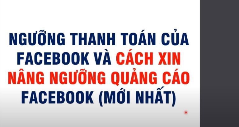 Các ngưỡng thanh toán Facebook - Cách nâng ngưỡng thanh toán