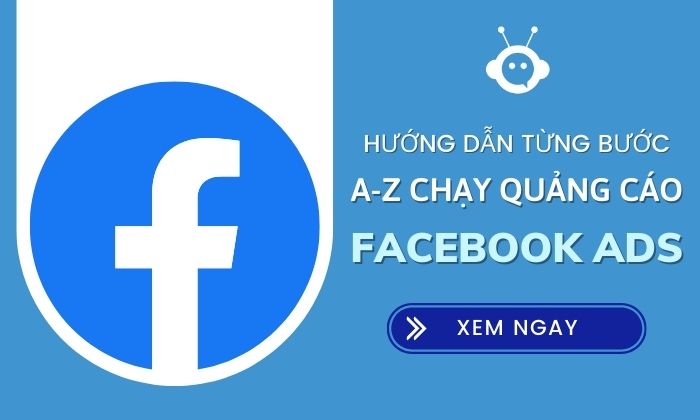 Cách chạy quảng cáo Facebook đơn giản và hiệu quả nhất năm 2023