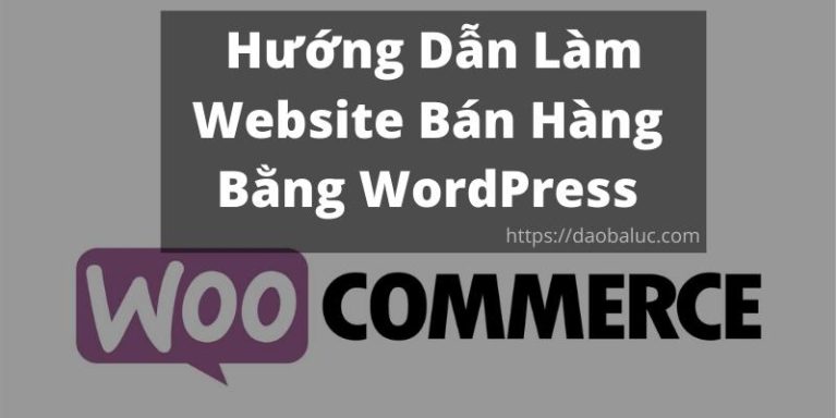 Tự Mình Làm Website Bán Hàng Cực Kỳ Đơn Giản - Blog Chia Sẻ MMO