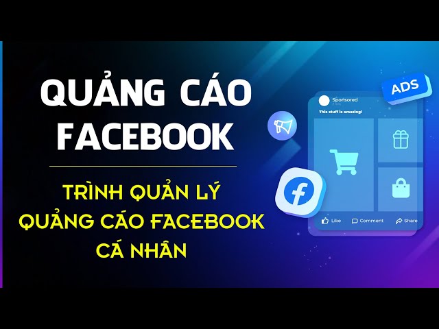 Trình Quản Lý Quảng Cáo Facebook | Hướng Dẫn Tạo Tài Khoản Quảng ...